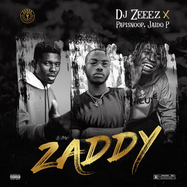 DJ-Zeeez-Ft-Jadio-P-Papisnoop-–-Zaddy