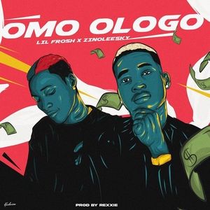 Lil-Frosh-Ft.-Zinoleesky-–-Omo-Ologo