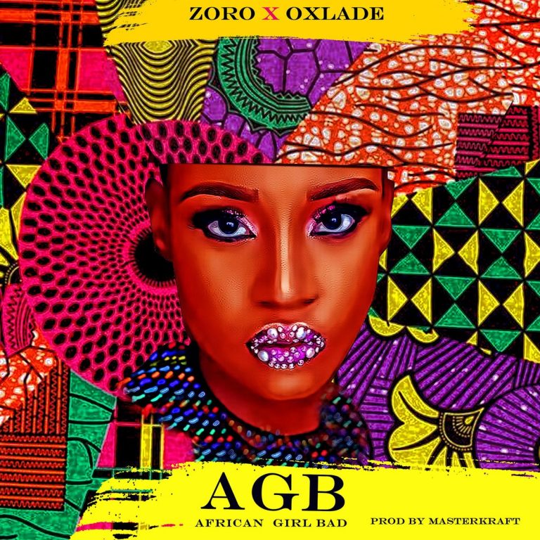 Zoro-Ft.-Oxlade-–-African-Girl-Bad-Mp3