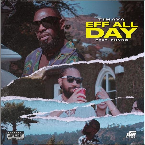 Timaya-Ft.-Phyno-–-EFF-All-Day