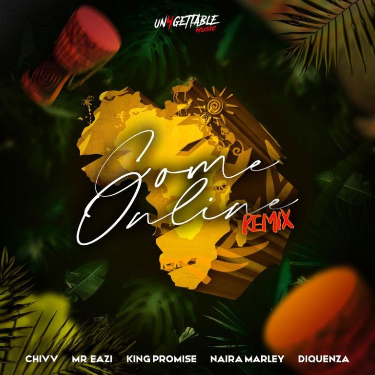 Chivv-ft-Mr-Eazi-Naira-Marley-Diquenza-King-Promise-Come-Online-Remix