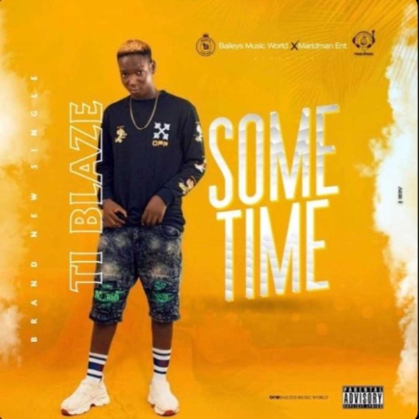 T.I Blaze – Sometimes