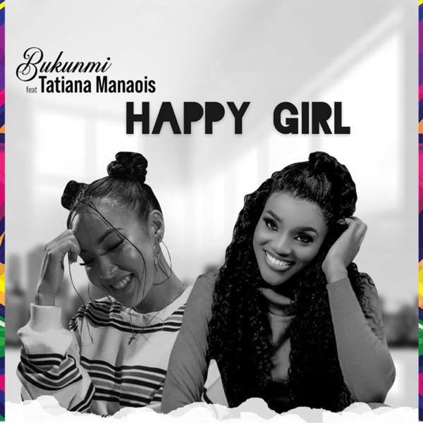 Bukunmi Oluwasina – Happy Girl (feat. Tatiana Manaois)