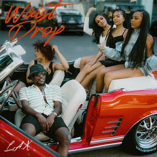 L.A.X-Waist-Drop