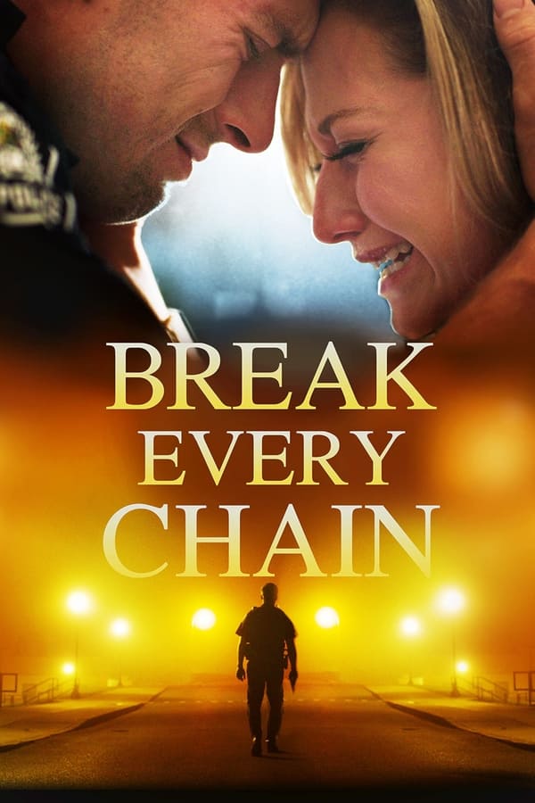 break-every-chain-hollywood-movie