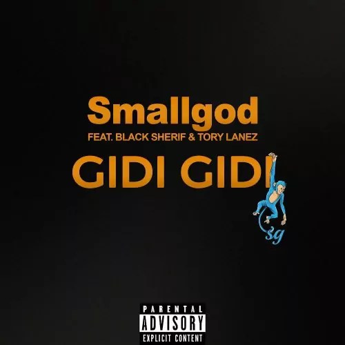 Smallgod-–-Gidi-Gidi-ft-Black-Sherif-Tory-Lanez