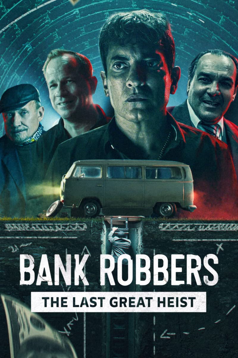 Bank Robbers The Last Great Heist (2022) (Spanish)