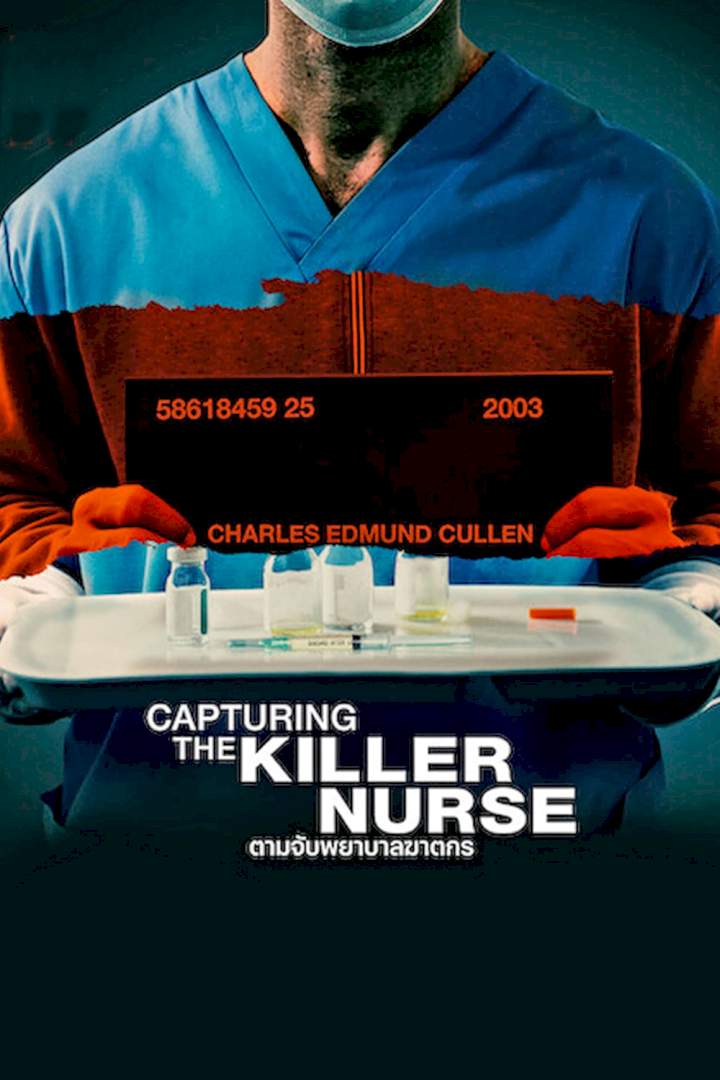 Capturing the Killer Nurse (2022)