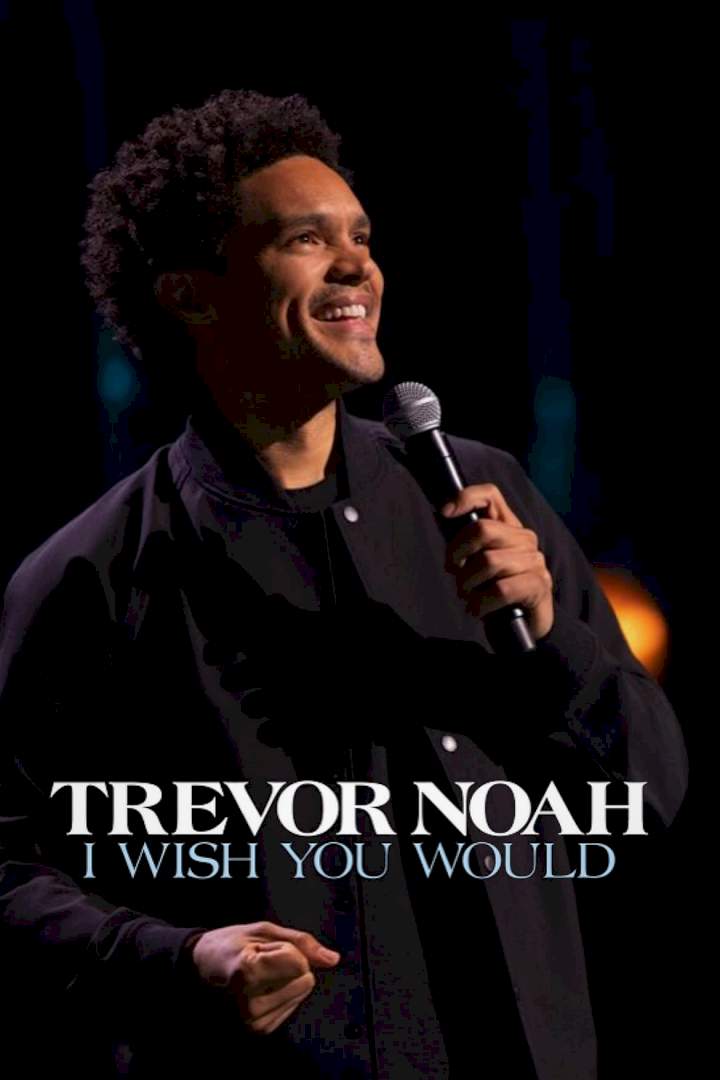 Trevor Noah I Wish You Would (2022)