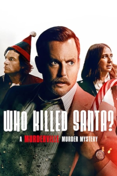 Who Killed SantaA Murderville Murder Mystery (2022)