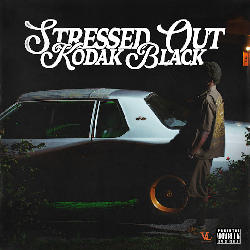 Kodak Black – Stressed Out